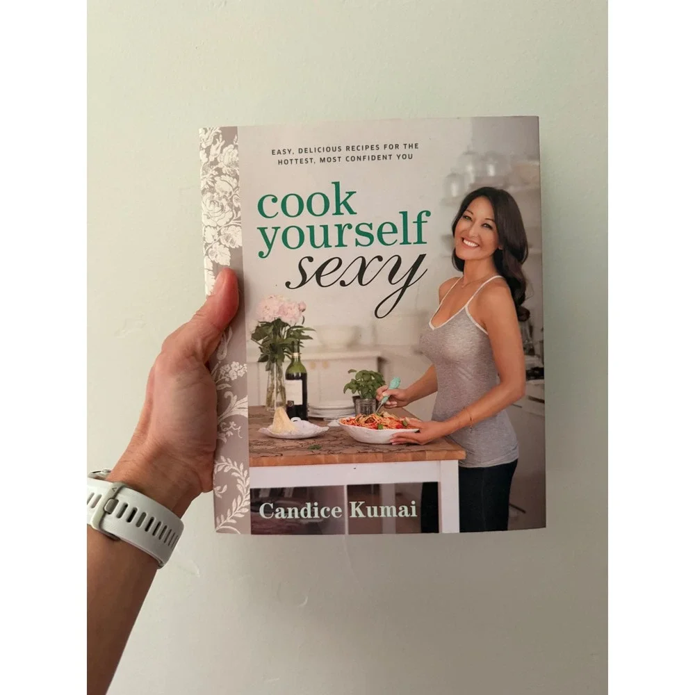 Cook Yourself Sexy Candice Kumai Paperback Cookbook Healthy Recipes Rodale 2012‎